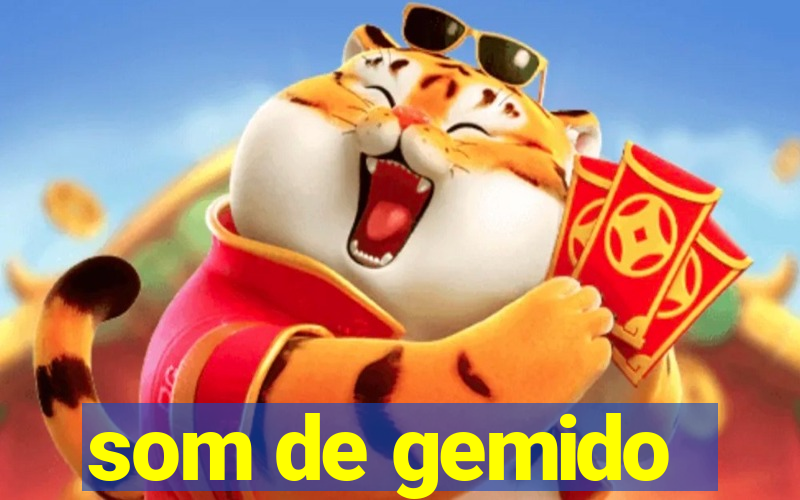 som de gemido